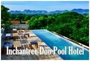โรงแรมอินจันทรี ดูภู กาญจนบุรี : Inchantree Doo Pool Hotel