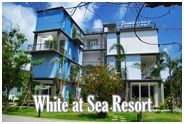 ไวท์แอทซี รีสอร์ท ระยอง :  White at Sea Resort Rayong